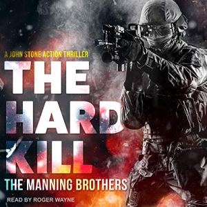 The Hard Kill by Allen Manning, Steve Manning