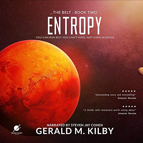 Entropy: A Science Fiction Thriller by Gerald M. Kilby
