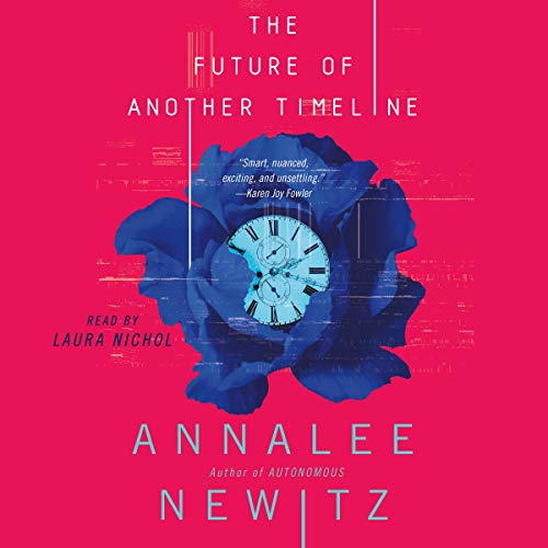 The Future of Another Timeline by Annalee Newitz