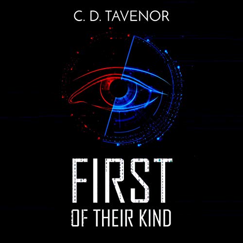 First of Their Kind by C. D. Tavenor
