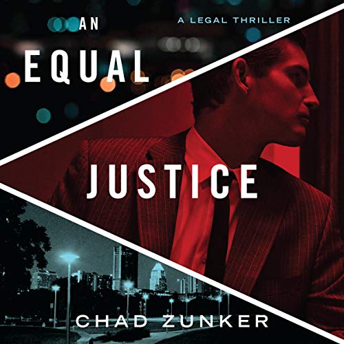 An Equal Justice by Chad Zunker