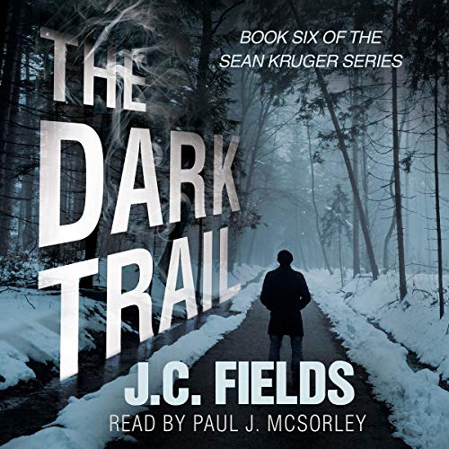 The Dark Trail by J.C. Fields