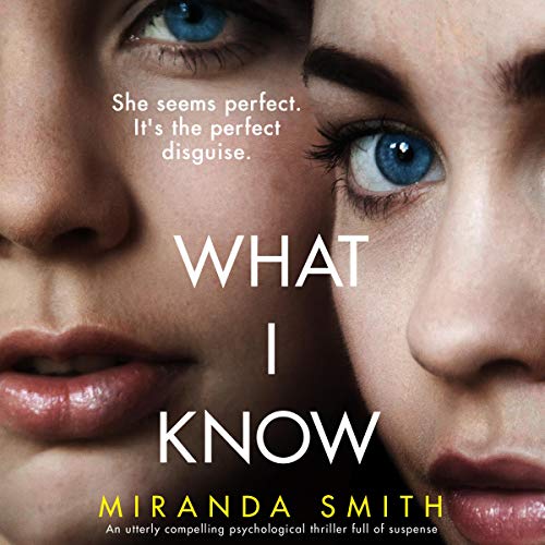 What I Know by Miranda Smith