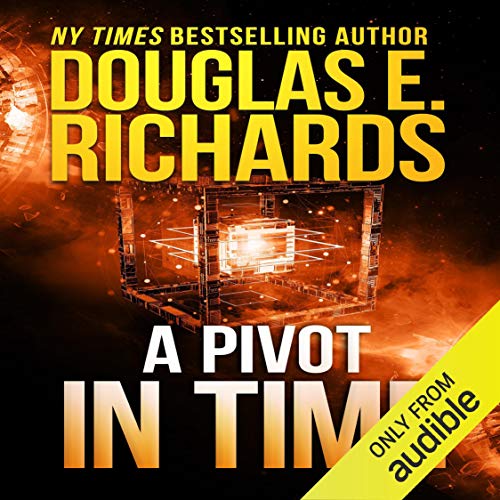 A Pivot in Time by Douglas E. Richards