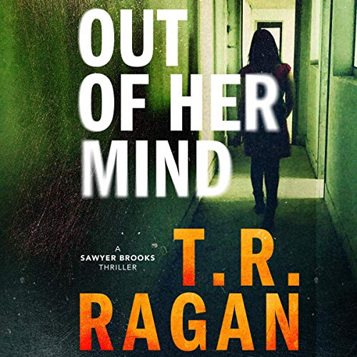 Out of Her Mind by T. R. Ragan