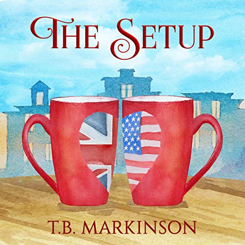The Setup by T.B. Markinson