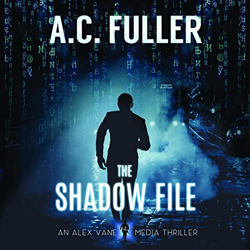The Shadow File by A.C. Fuller