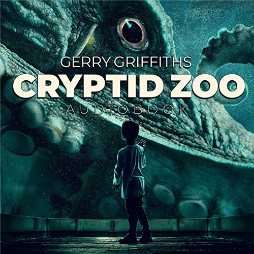 Cryptid Zoo by Gerry Griffiths
