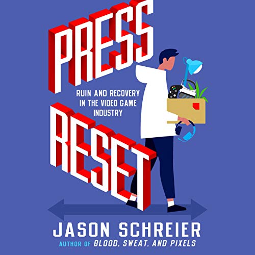 Press Reset by Jason Schreier