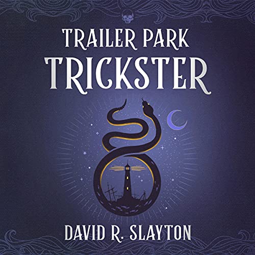 Trailer Park Trickster by David R. Slayton