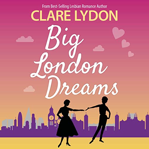 Big London Dreams by Clare Lydon