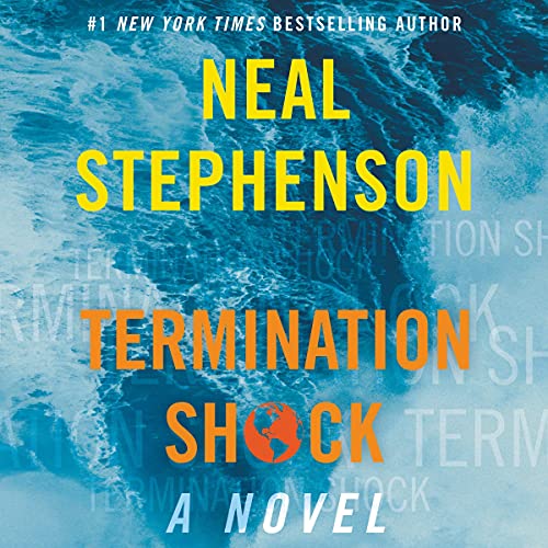 Termination Shock by Neal Stephenson