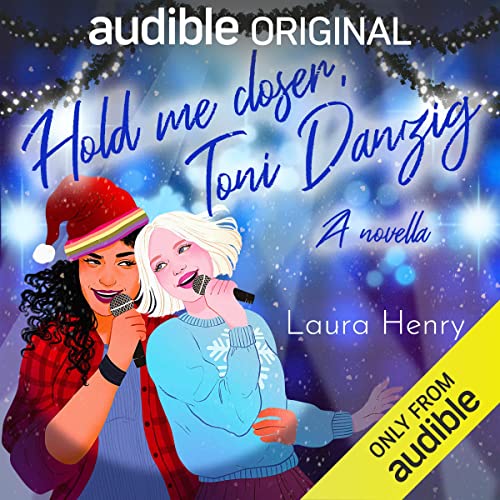 Hold Me Closer, Toni Danzig by Laura Henry