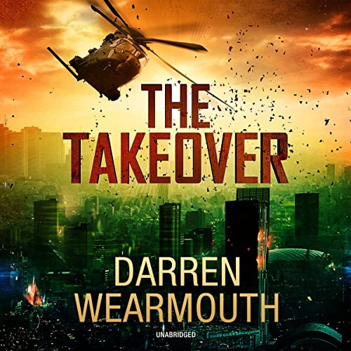 The Takeover by Darren Wearmouth