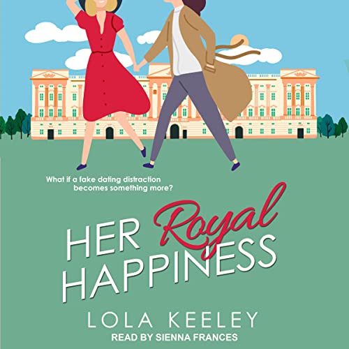 Her Royal Happiness by Lola Keeley