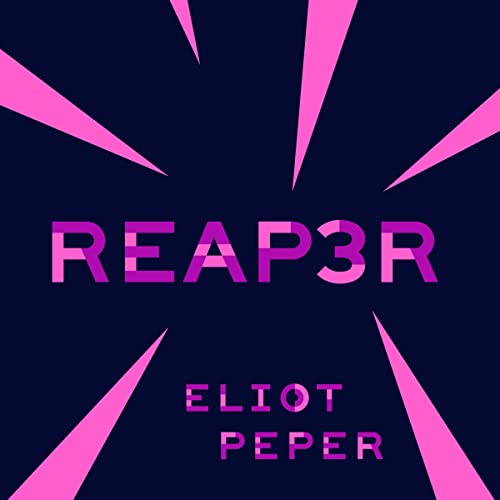 Reap3r by Eliot Peper Audiobook Cover