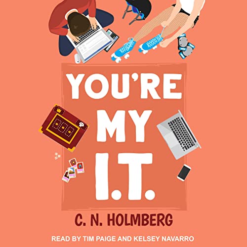 You’re My I.T. by C.N. Holmberg