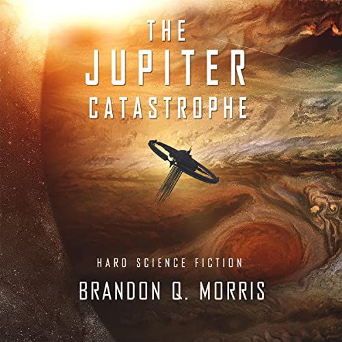 The Jupiter Catastrophe by Brandon Q. Morris