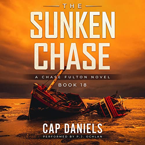 The Sunken Chase by Cap Daniels