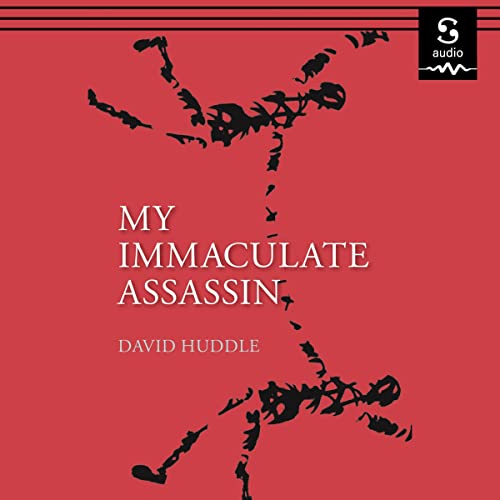 My Immaculate Assassin by David Huddle