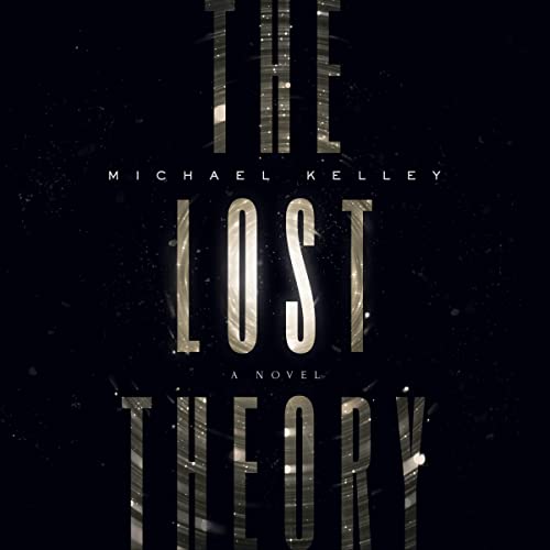 The Lost Theory by Michael Kelley