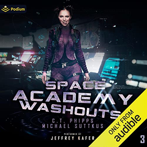 Space Academy Washouts by C.T. Phipps, Michael Suttkus