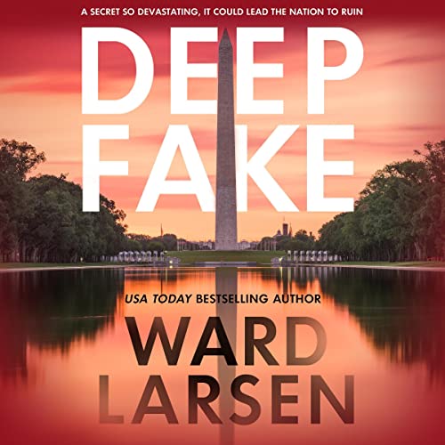 Deep Fake by Ward Larsen