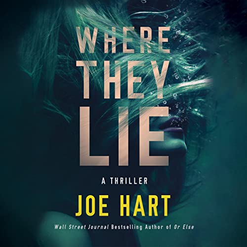 Where They Lie by Joe Hart