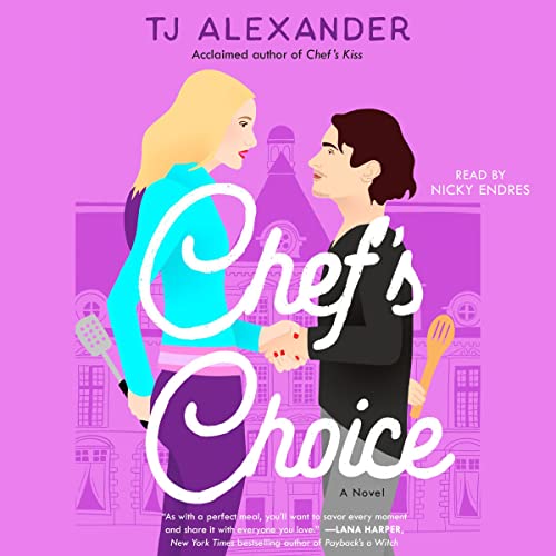 Chef's Choice by TJ Alexander