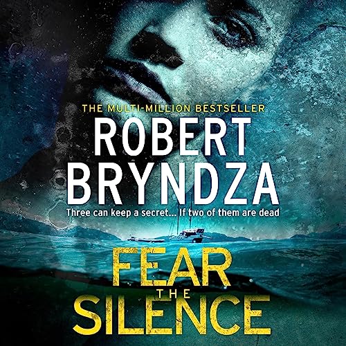 Fear the Silence by Robert Bryndza