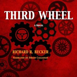 Third Wheel by Richard R Becker