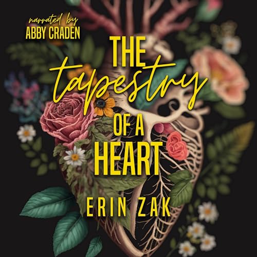 The Tapestry of a Heart by Erin Zak