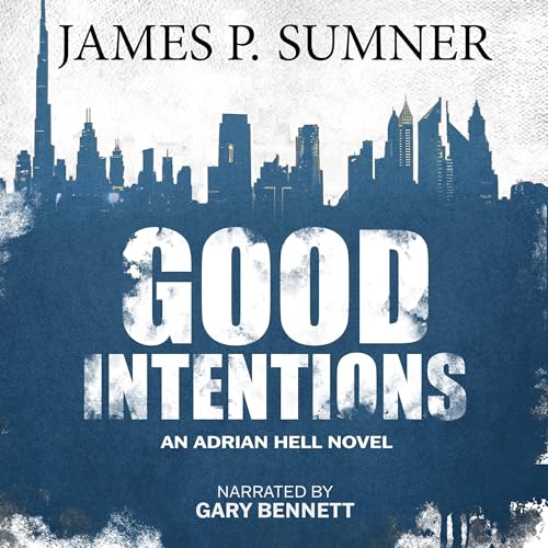 Good Intentions by James P. Sumner
