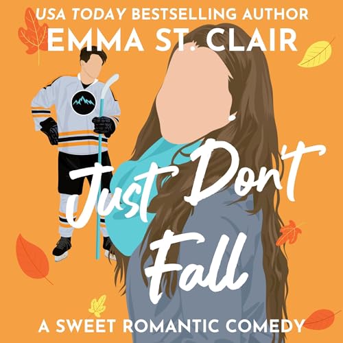 Just Don't Fall by Emma St. Clair